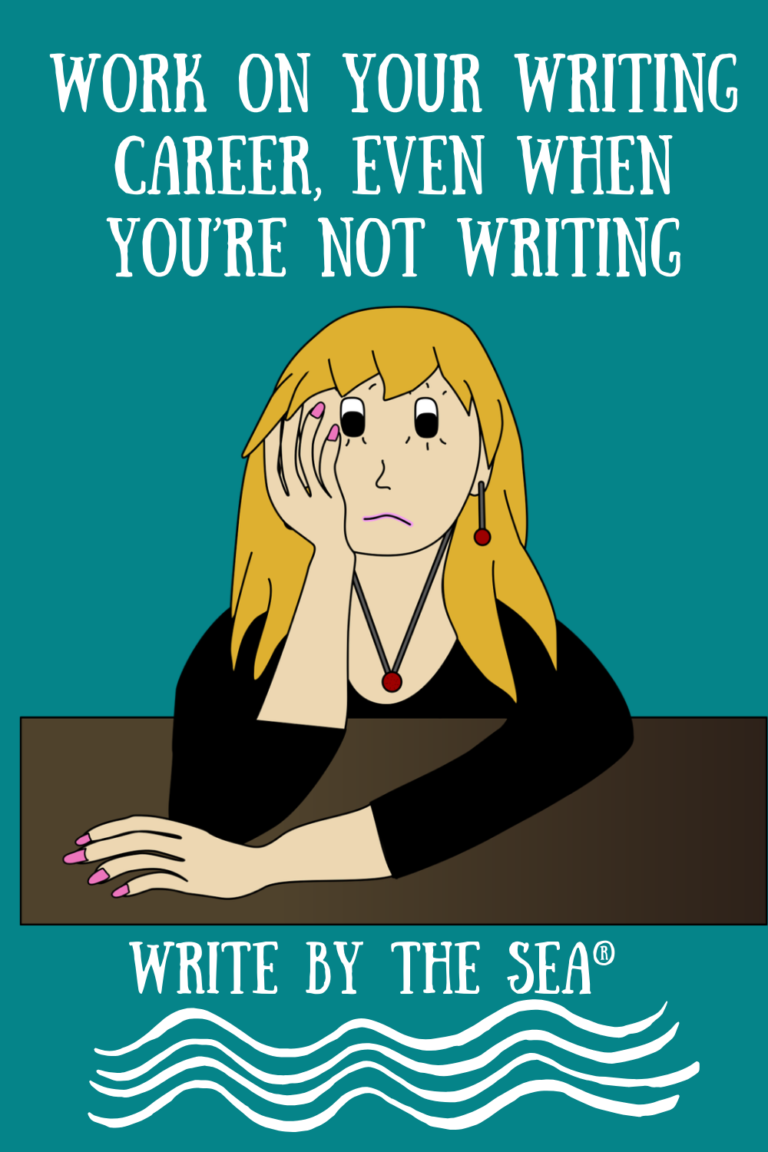 Work on Your Writing Career, Even When You’re Not Writing