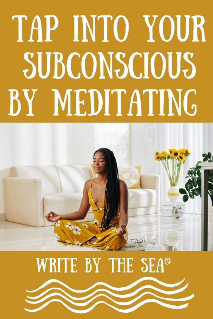 meditate to tap into your subconscious