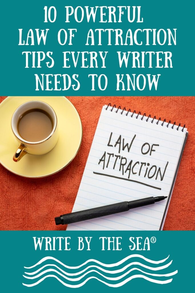 10 Powerful Law of Attraction Tips Every Writer Needs to Know